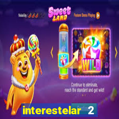 interestelar 2 trailer dublado