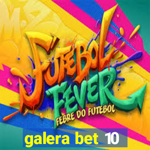 galera bet 10