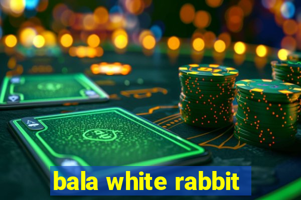 bala white rabbit