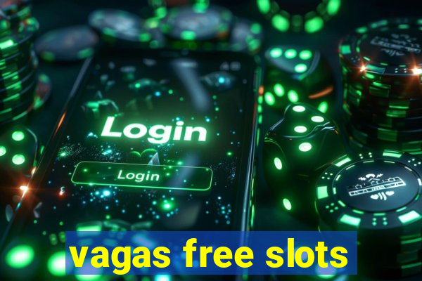 vagas free slots