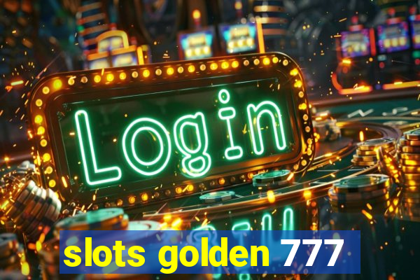 slots golden 777