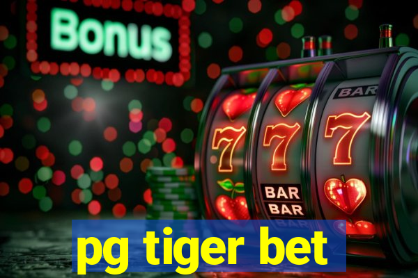 pg tiger bet