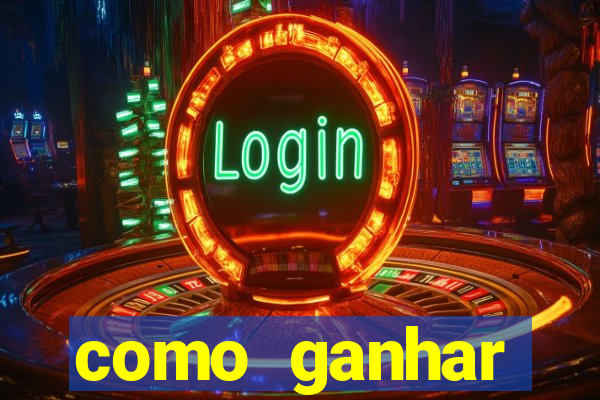 como ganhar dinheiro jogo do tigre