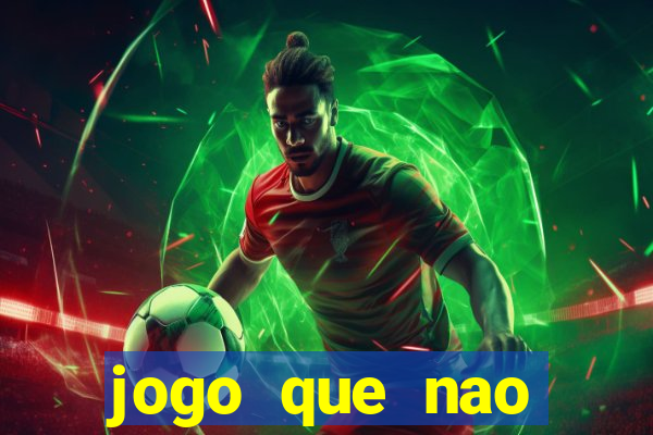 jogo que nao precisa depositar para jogar