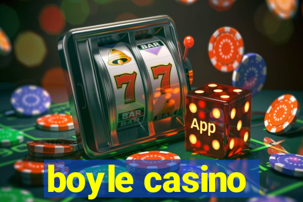 boyle casino