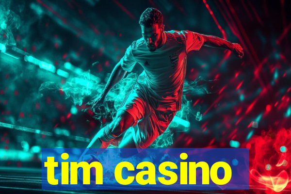 tim casino