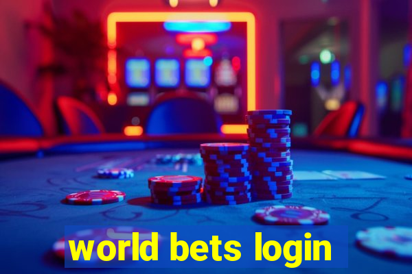 world bets login