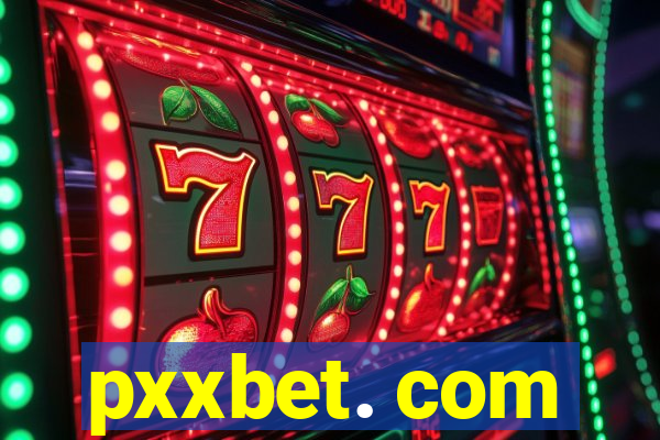 pxxbet. com