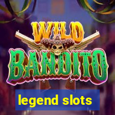 legend slots