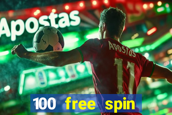 100 free spin casino promotions