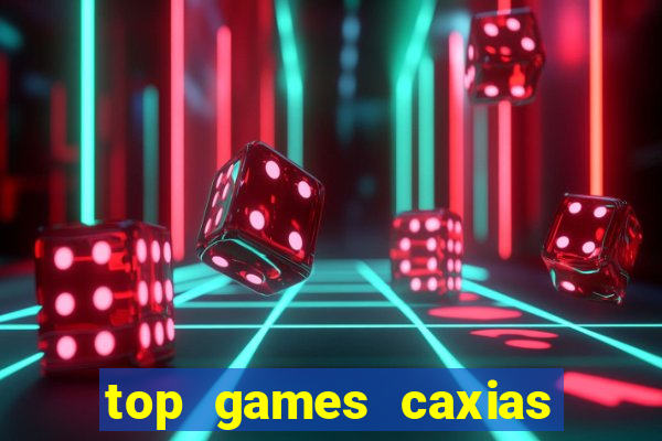 top games caxias do sul