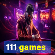 111 games