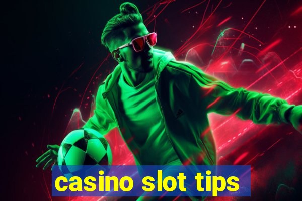 casino slot tips