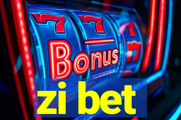 zi bet