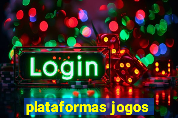 plataformas jogos