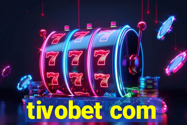 tivobet com