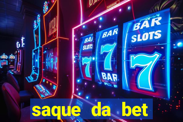 saque da bet demora quanto tempo