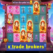 x trade brokers