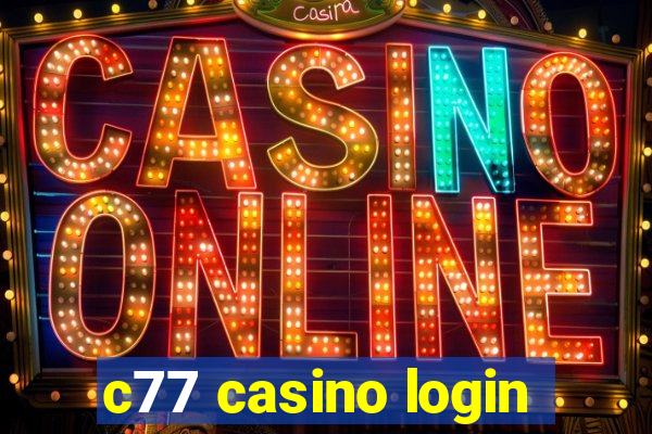 c77 casino login