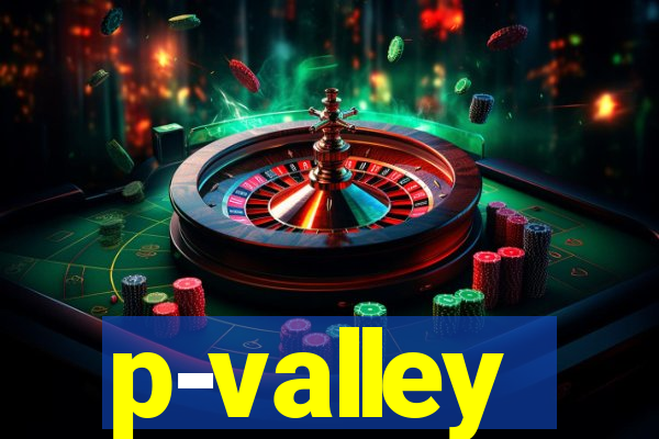 p-valley