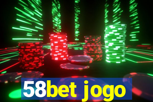 58bet jogo