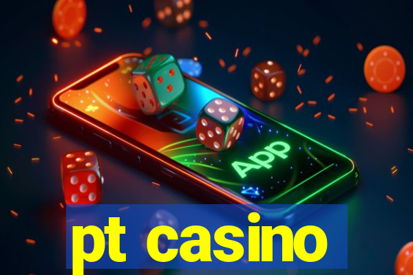 pt casino