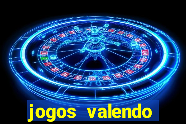 jogos valendo dinheiro online