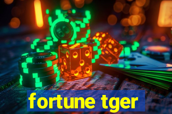 fortune tger