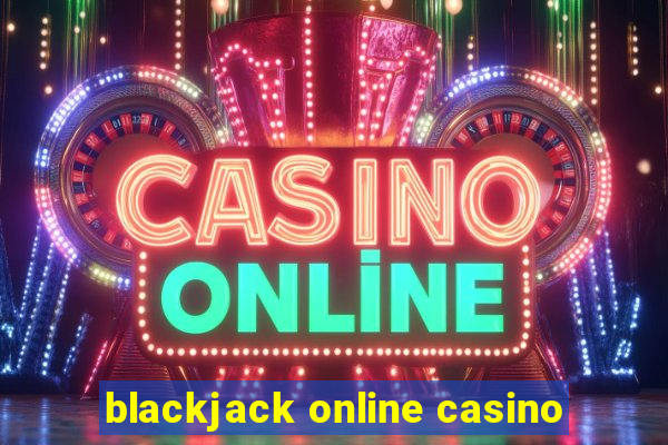 blackjack online casino