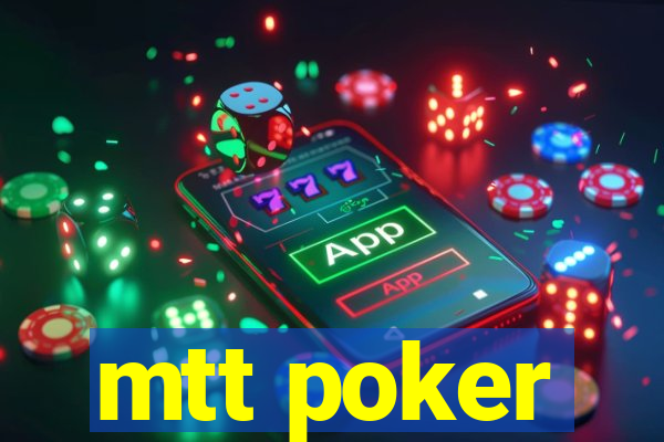 mtt poker