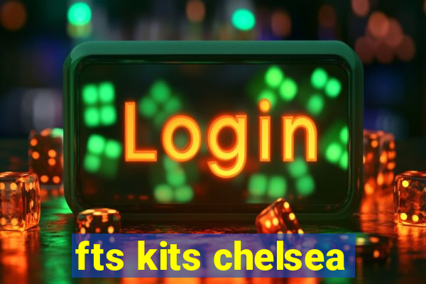 fts kits chelsea