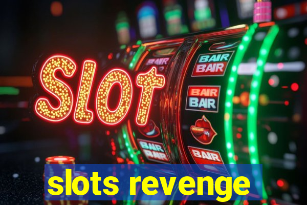 slots revenge