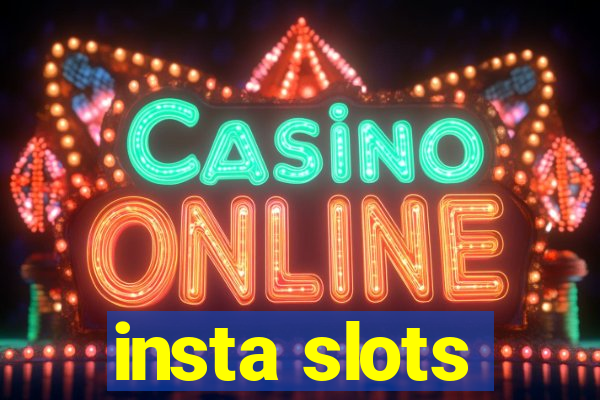 insta slots