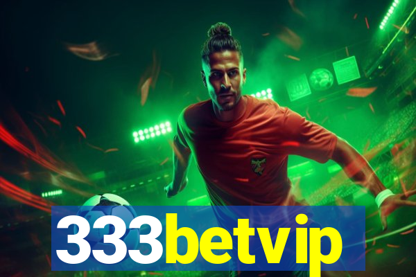 333betvip