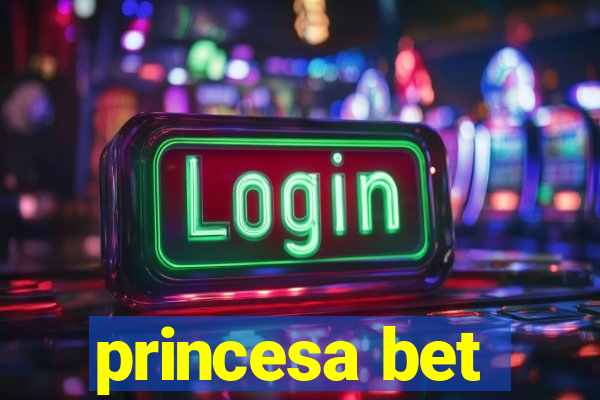 princesa bet