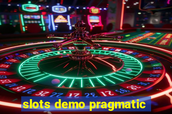 slots demo pragmatic