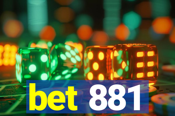 bet 881