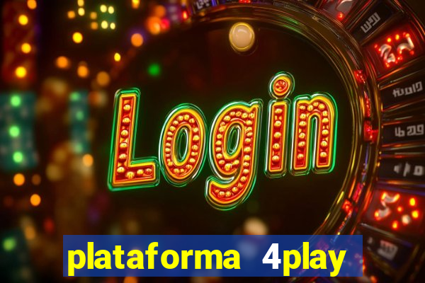 plataforma 4play bet é confiável