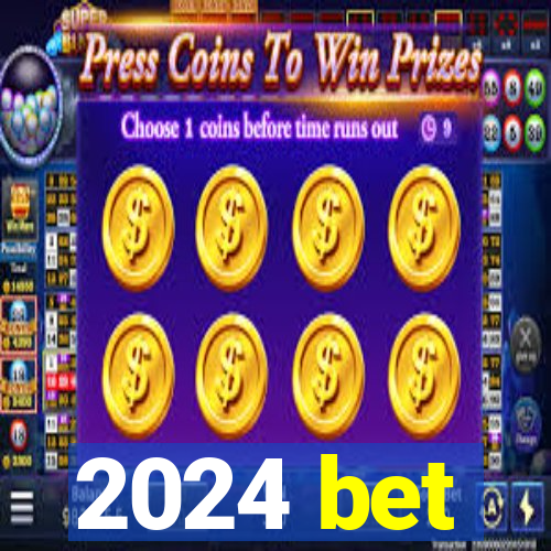 2024 bet