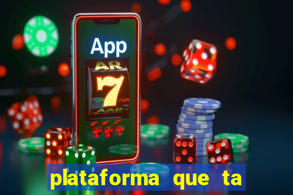 plataforma que ta pagando bem fortune tiger