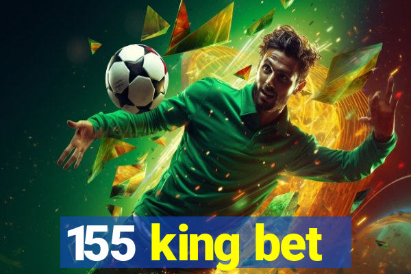 155 king bet