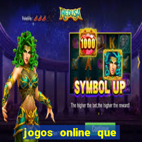 jogos online que ganham dinheiro de verdade