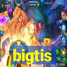 bigtis