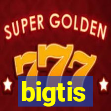 bigtis