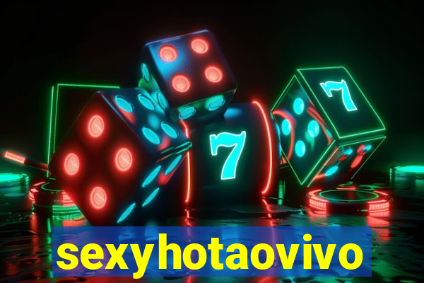 sexyhotaovivo