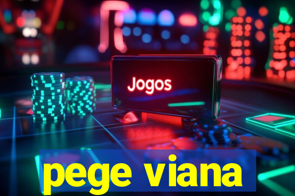 pege viana