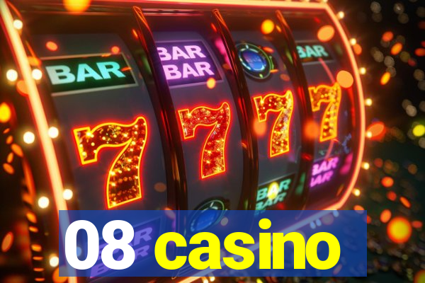 08 casino