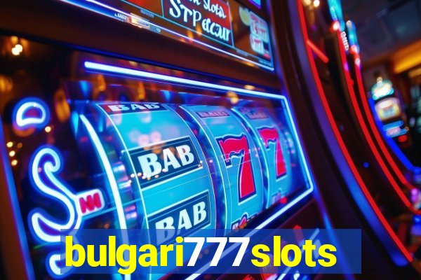 bulgari777slots.com