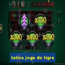 tatica jogo do tigre