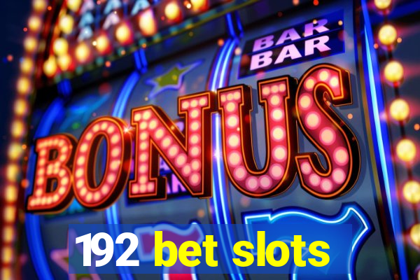 192 bet slots